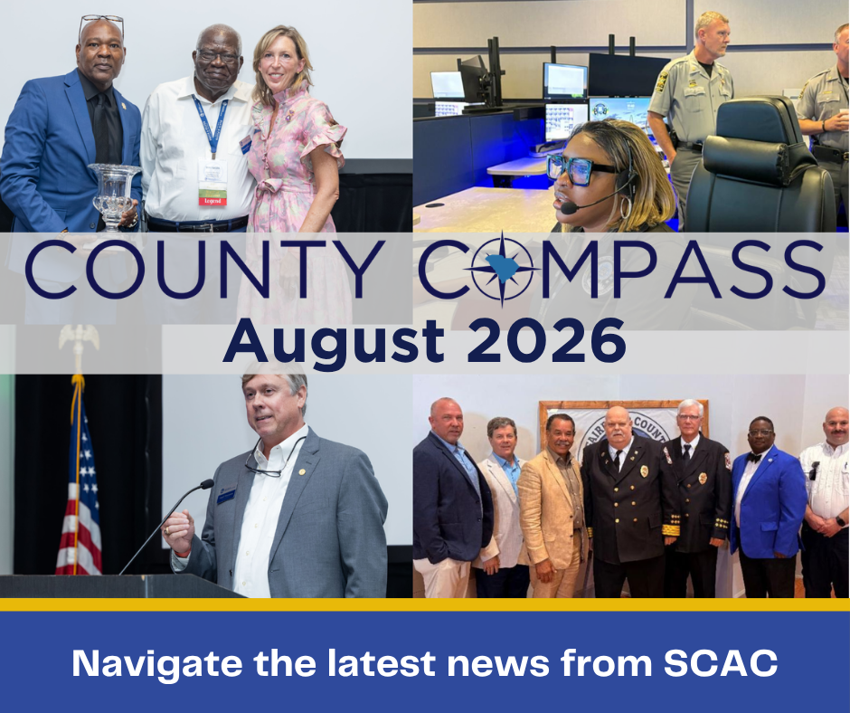 Collage with county officials including ones holding a trophy, people working in a 911 center, firefighters in front of a sign and SCAC President Cecil Thronton at the podium with County Compass August over the photos.